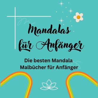 Mandala Malbücher für Anfänger - Einstieg und Entspannung